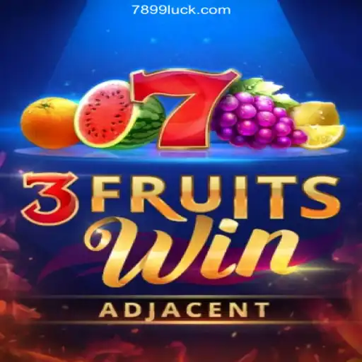 Discover the Excitement of 3FruitsWin on the 899Luck.COM Platform