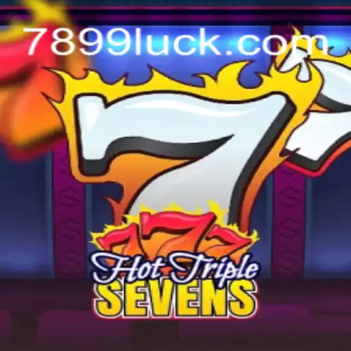 Diving into the Excitement of HotTripleSevens on 899Luck.COM
